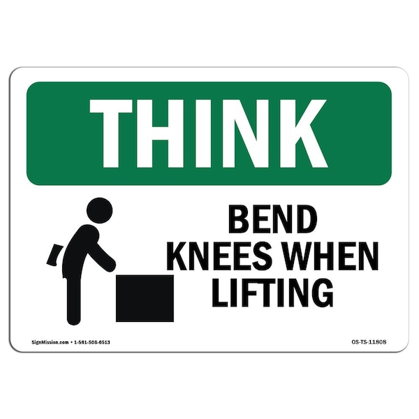 OSHA THINK Sign, Bend Knees When Lifting, 18in X 12in Aluminum, 12" W, 18" L, Landscape